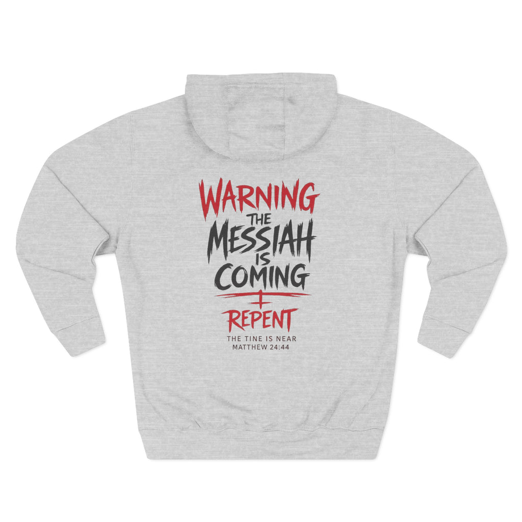 Warning The Messiah is Coming Hoodie — "Repent" Christian Faith Pullover